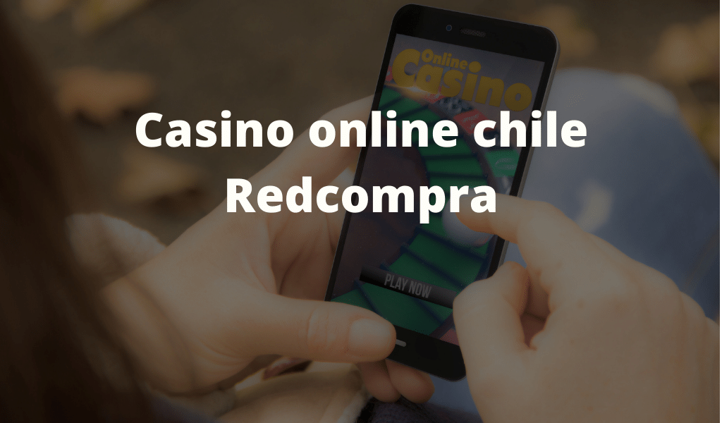 Casino online chile Redcompra